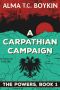 [The Powers 01] • A Carpathian Campaign